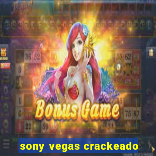 sony vegas crackeado